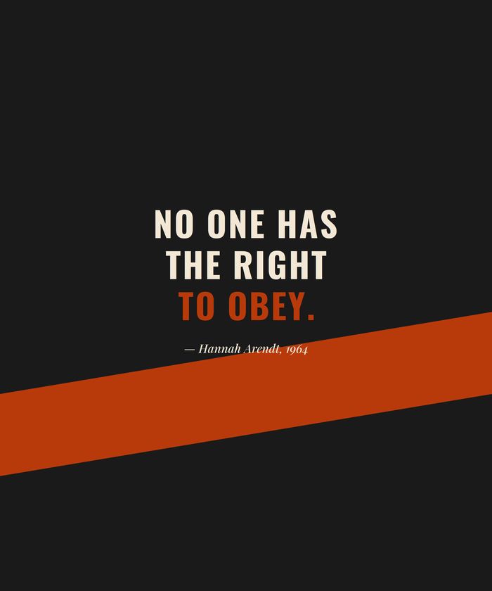 No One Has the Right to Obey