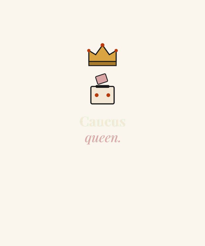 Caucus Queen