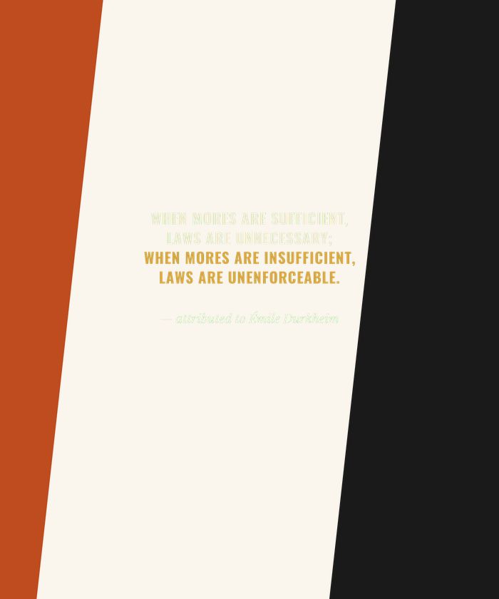 When Mores Are Sufficient Laws Are Unnecessary