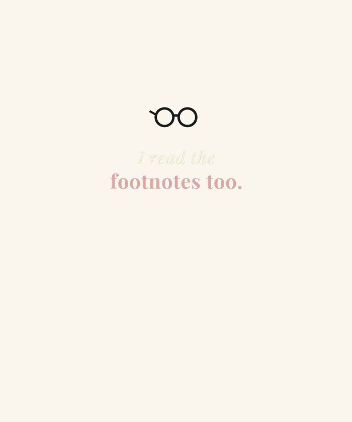 I Read the Footnotes Too