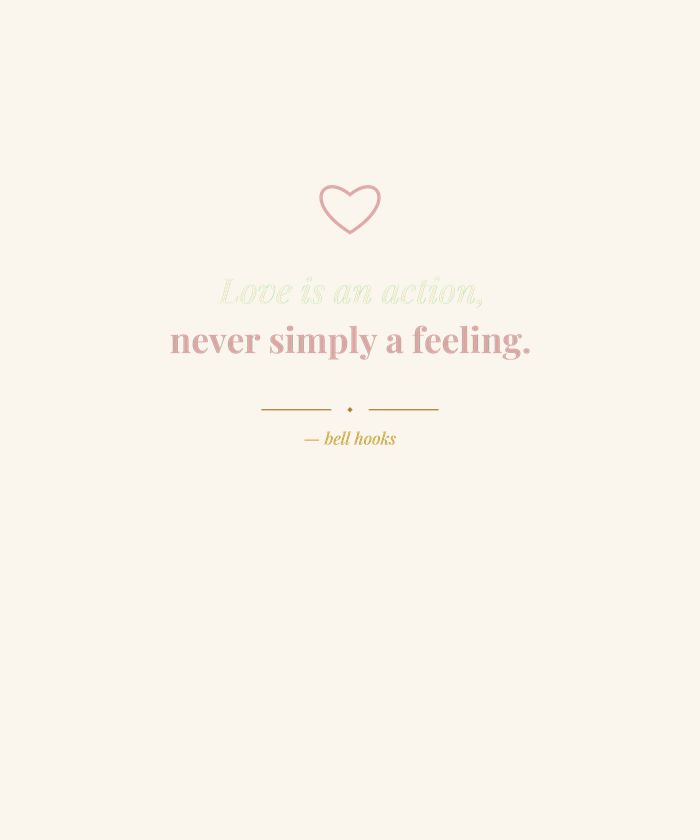 Love Is an Action Never Simply a Feeling