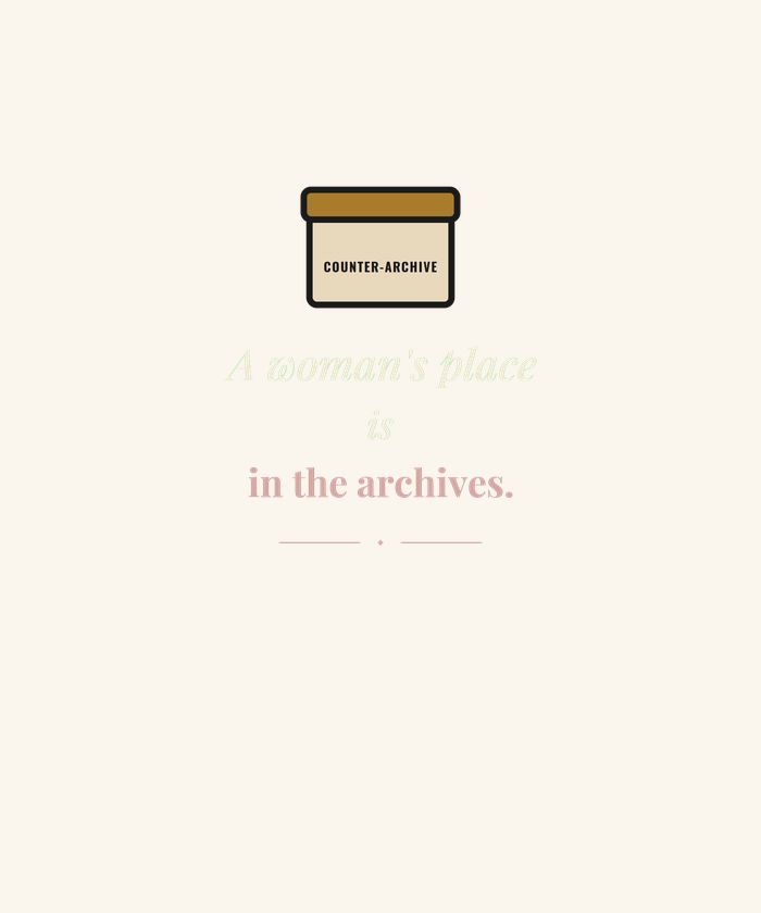 A Woman's Place Is in the Archives