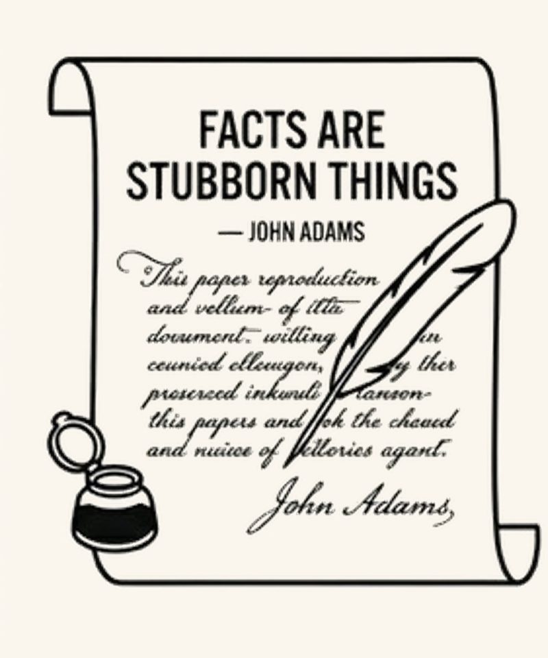 Facts Are Stubborn Things