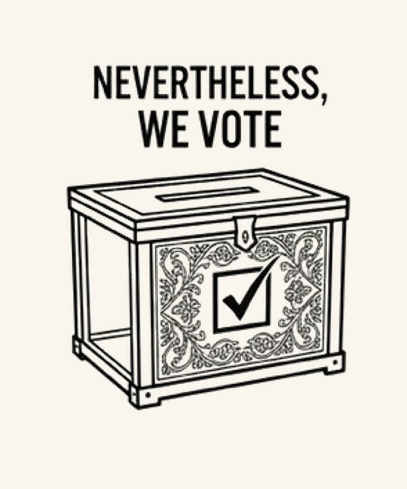 Nevertheless, We Vote