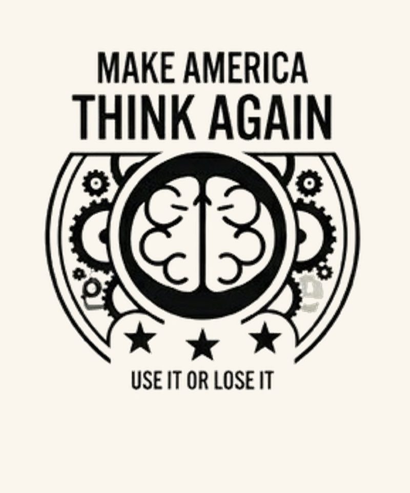 Make America Think Again